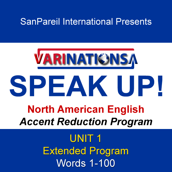 SPEAK UP! - Accent Reduction - Extended Program - UNIT 1