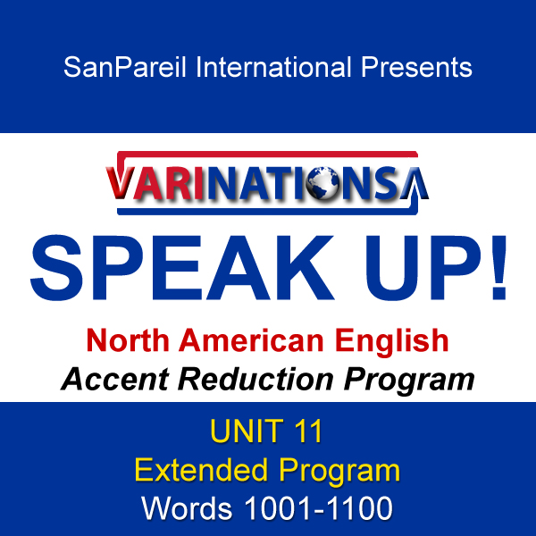 SPEAK UP! - Accent Reduction - Extended Program - UNIT 11