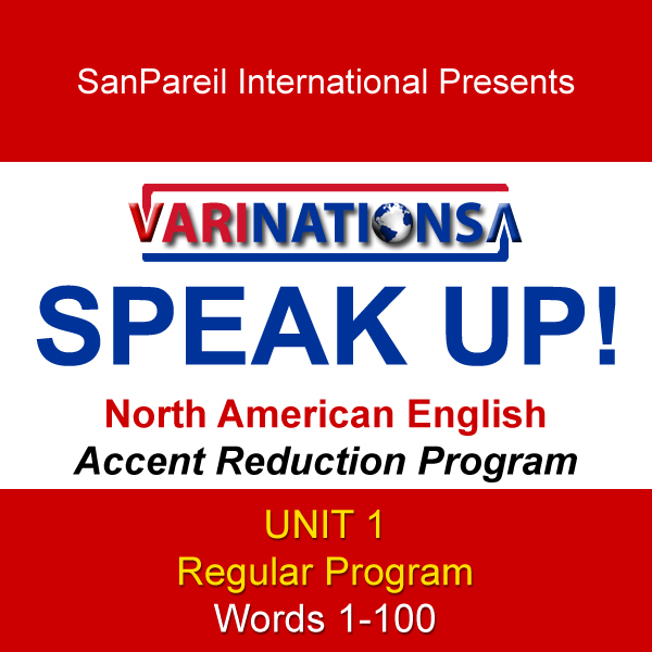 SPEAK UP! - Accent Reduction - Regular Program - UNIT 1