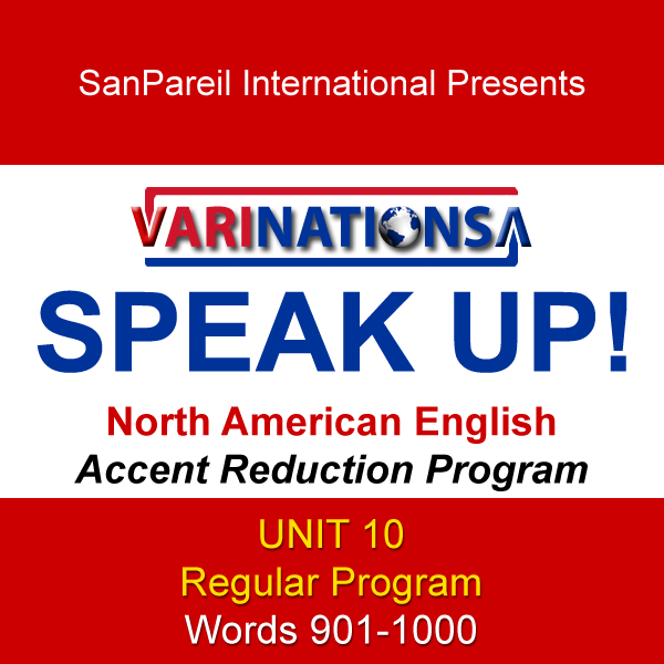 SPEAK UP! - Accent Reduction - Regular Program - UNIT 10