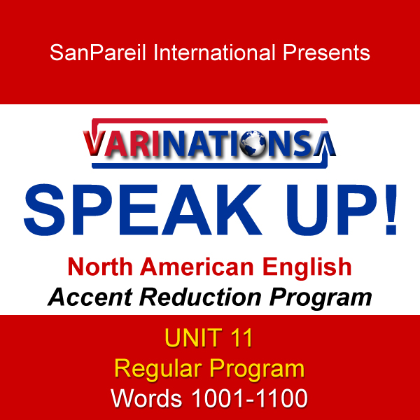 SPEAK UP! - Accent Reduction - Regular Program - UNIT 11