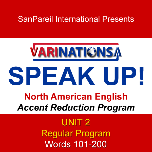 SPEAK UP! - Accent Reduction - Regular Program - UNIT 2